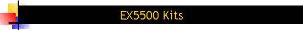 EX5500 Kits